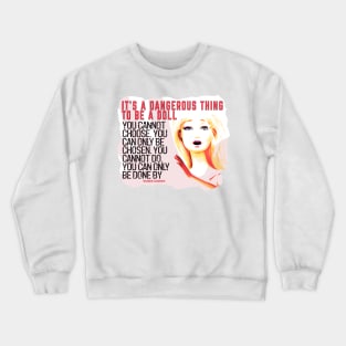 It's a Dangerous Thing to be a Doll Crewneck Sweatshirt